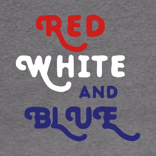 Red White & Blue July 4th Independence Day T-Shirt America by EmmaLoo